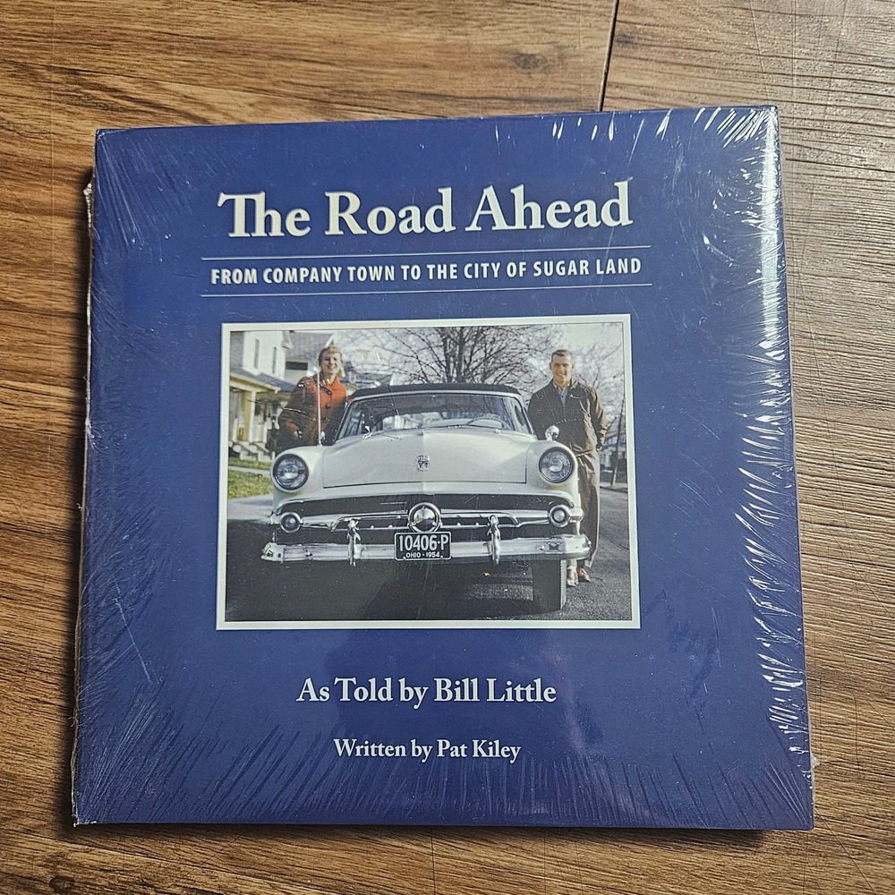 Pat Kiley - The Road Ahead: From Company Town to the City of Sugar‎ Land Sealed